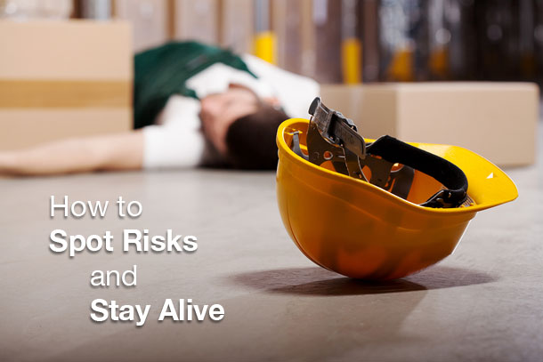 How to Spot Risk and Stay Alive